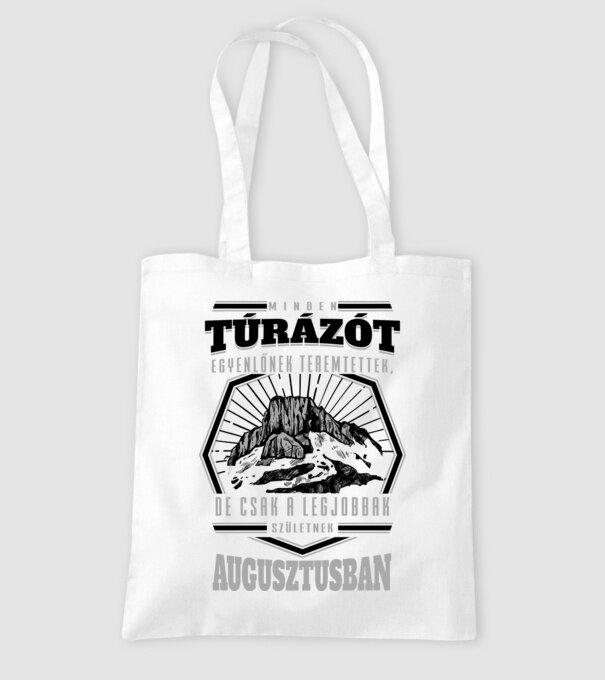 Minden túrázót egyenlőnek teremtettek augusztus minta fehér pólón