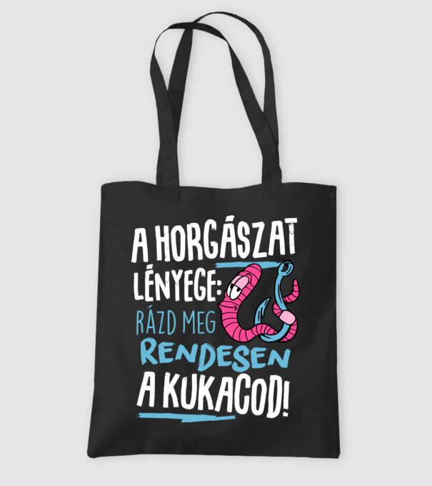 A horgászat lényege hogy rázd meg rendesen a kukacod minta fekete pólón