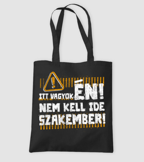 Nem kell ide szakember meme minta fekete pólón