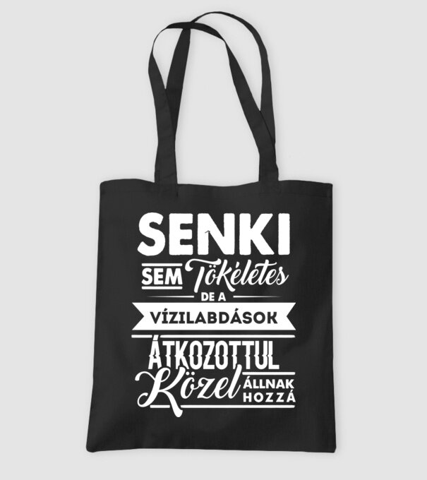 Senki sem tökéletes...vizilabdások minta fekete pólón