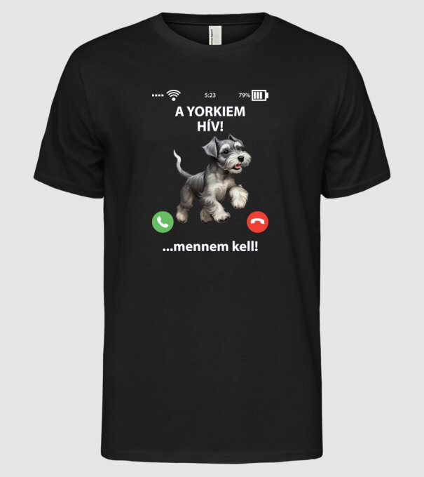 A YORKIEM hív mennem kell minta fekete pólón