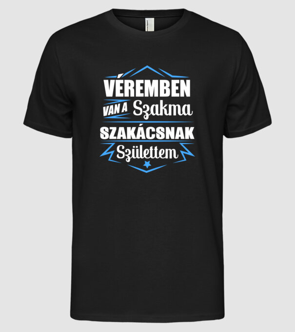 Véremben van a szakma Szakács minta fekete pólón
