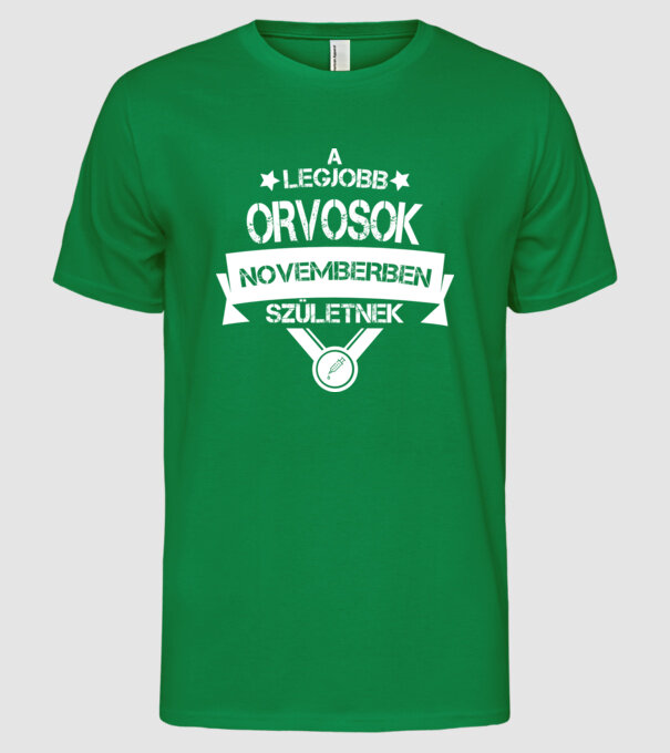 A legjobb orvosok novemberben születnek minta zöld pólón