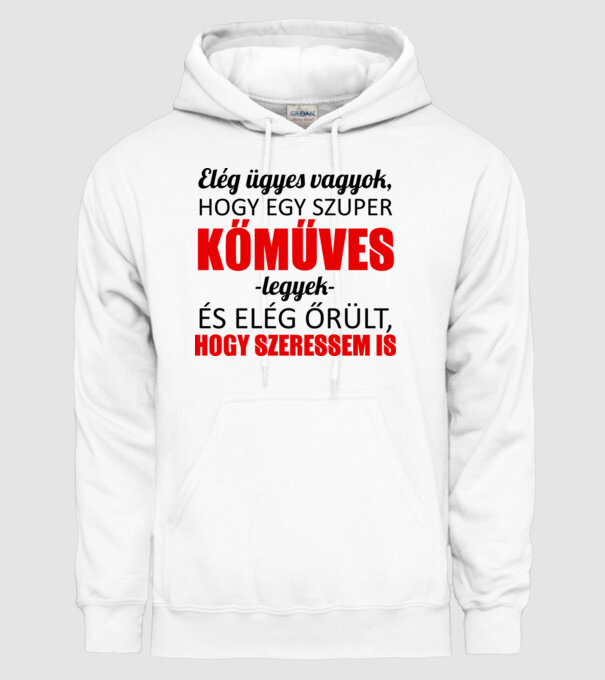Elég ügyes vagyok hogy KŐMŰVES legyek minta fehér pólón