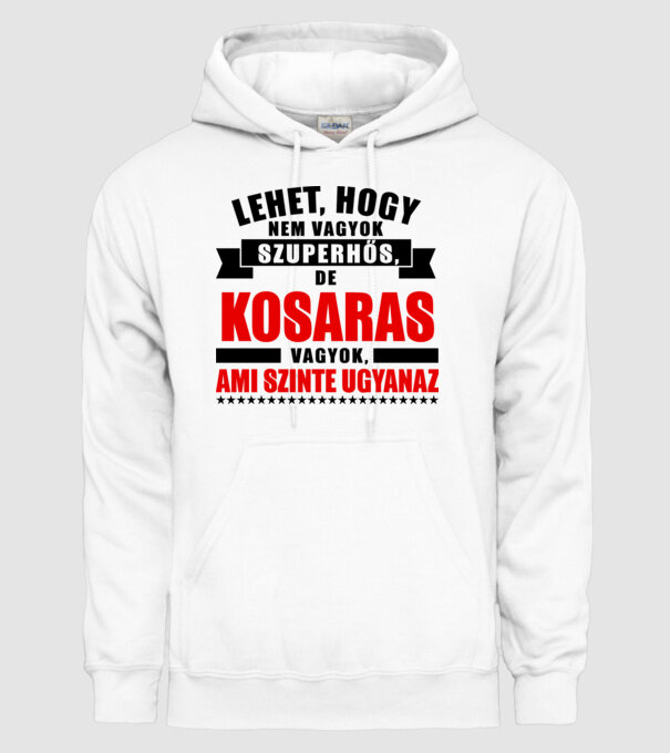 Lehet hogy nem vagyok szuperhős de KOSARAS minta fehér pólón