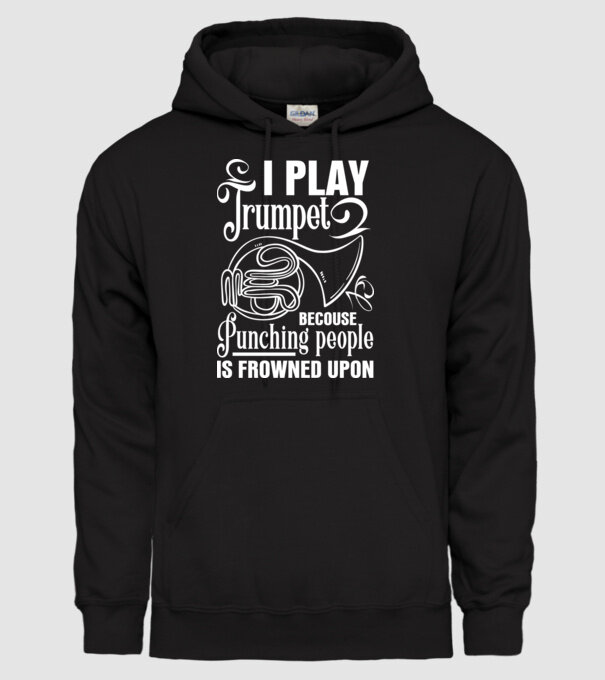 I play trumpet, becouse punching people minta fekete pólón