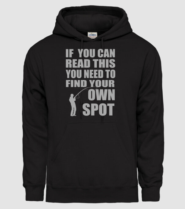 If you can read this, you need to find your own spot minta fekete pólón