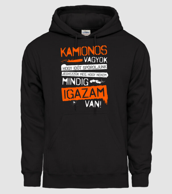 Kamionos vagyok, mindig igazam van minta fekete pólón