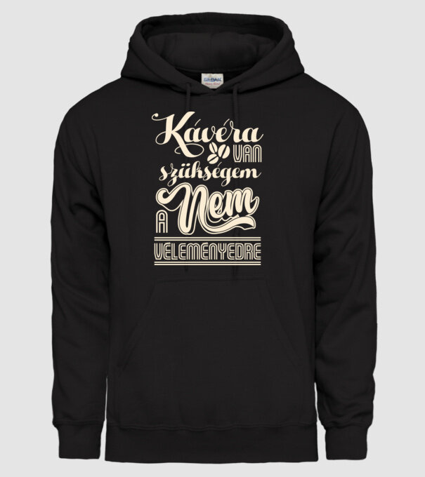 Kávéra van szükségem nem a véleményedre minta fekete pólón