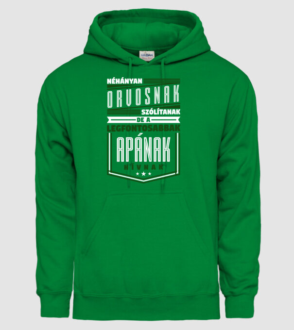 Néhányan Orvosnak szólítanak... minta zöld pólón