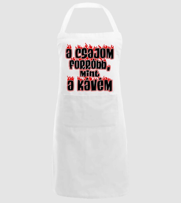 A csajom forróbb mint a kávém minta fehér pólón
