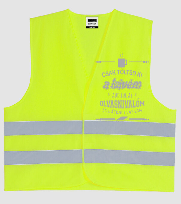 Csak töltsd ki a kávém, add ide az olvasnivalóm és hátrálj lassan minta neonsárga pólón
