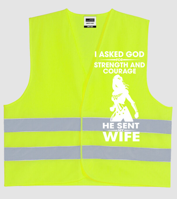 I asked God for strenght and courage minta neonsárga pólón