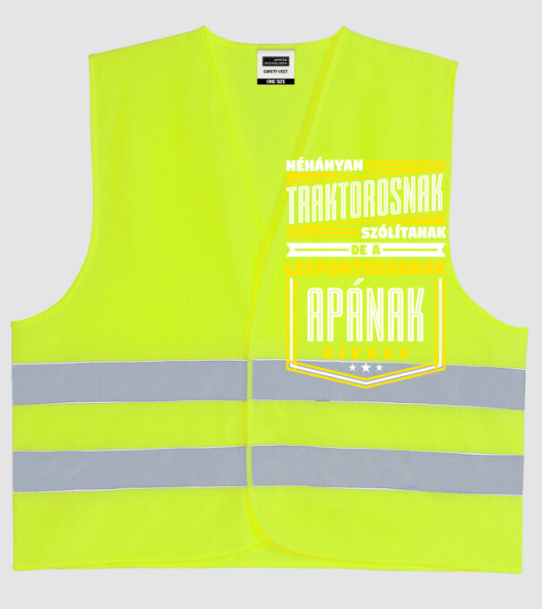 Néhányan Traktorosnak szólítanak... minta neonsárga pólón