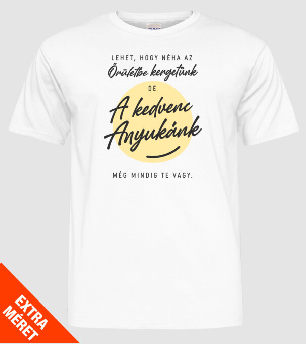 Kedvenc anyukánk minta fehér pólón