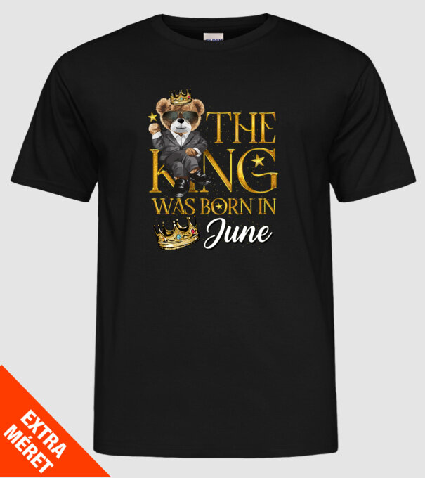 The king was born int JUNE minta fekete pólón
