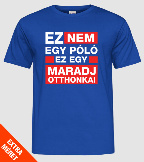Maradj otthonka minta királykék pólón