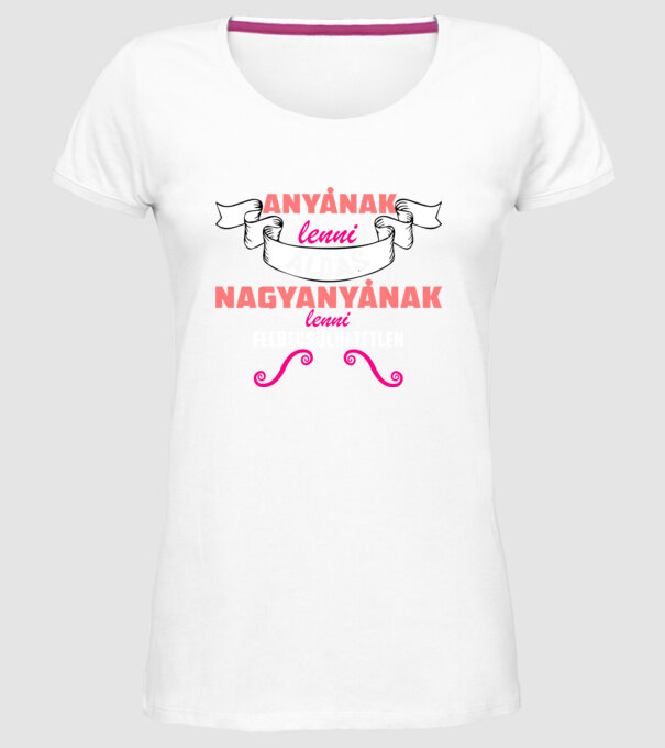 Felbecsülhetetlen Nagymama minta fehér pólón
