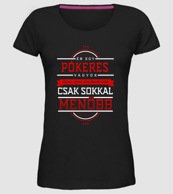 Én egy menő...PÓKERES minta fekete pólón
