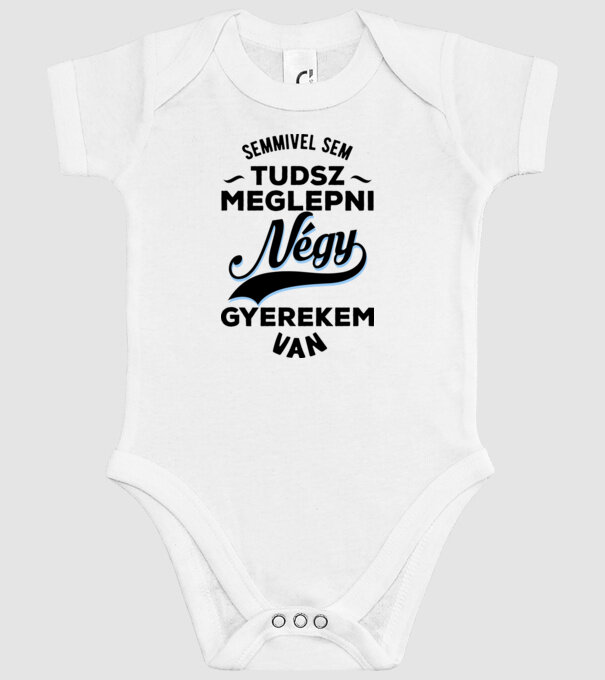Semmivel sem tudsz meglepni négy gyerekem van minta fehér pólón