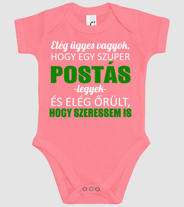Elég ügyes vagyok hogy POSTÁS legyek minta rózsaszín pólón