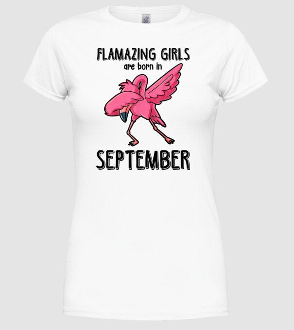 flamazing girls are born in september black minta fehér pólón