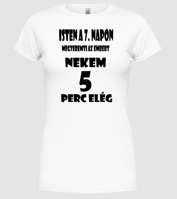 Isten a hetedik napon... minta fehér pólón