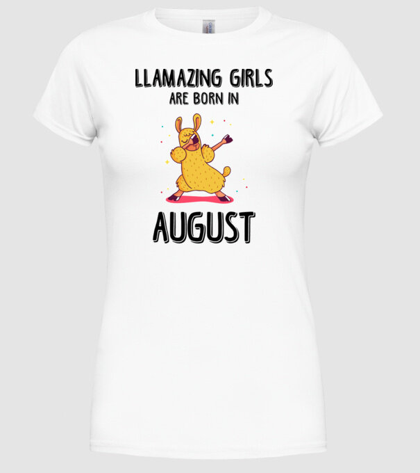 Llamazing girls are born in august black minta fehér pólón