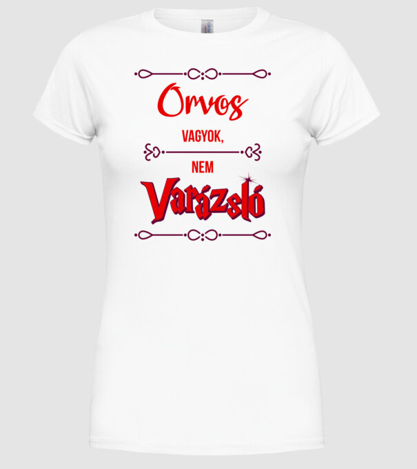 Orvos vagyok nem varázsló minta fehér pólón