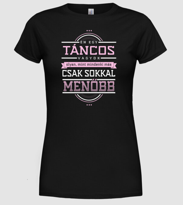 Én egy menő...TÁNCOS minta fekete pólón
