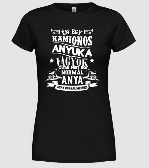 Kamionos Anyuka vagyok minta fekete pólón