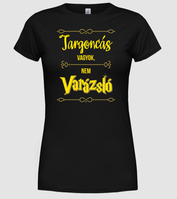 Targoncás vagyok nem varázsló minta fekete pólón