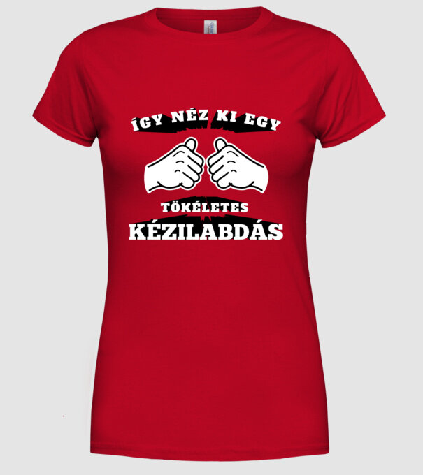 Így néz ki egy tökéletes ____KÉZILABDÁS minta piros pólón