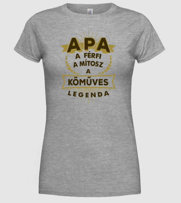 APA a férfi a mítosz a legenda...KŐMŰVES minta szürke pólón