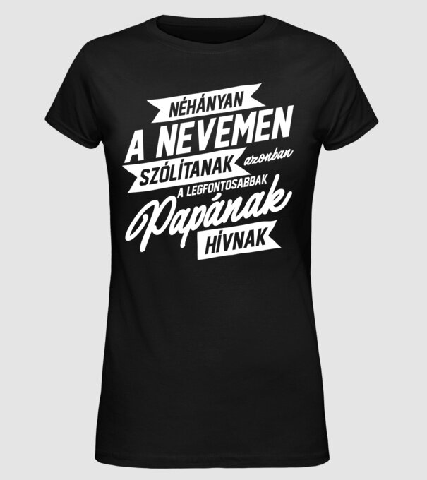 Néhányan a nevemen papa lght minta fekete pólón