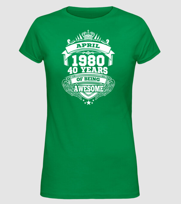 Awesome being of 40 years 1980 ÁPRILIS minta zöld pólón