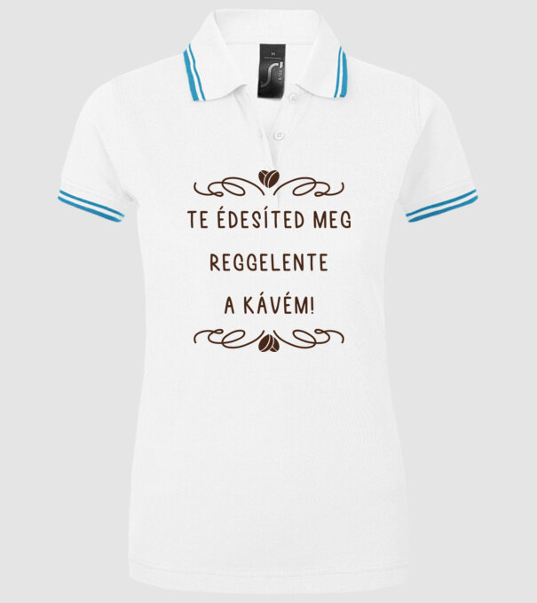 Te édesíted meg a kávém minta fehér pólón