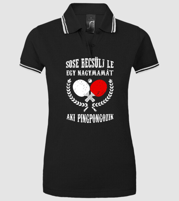 Sose becsülj le egy nagymamát aki pingpongozik minta fekete pólón