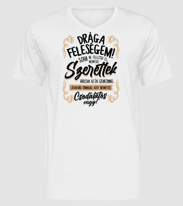 Drága feleségem minta fehér pólón