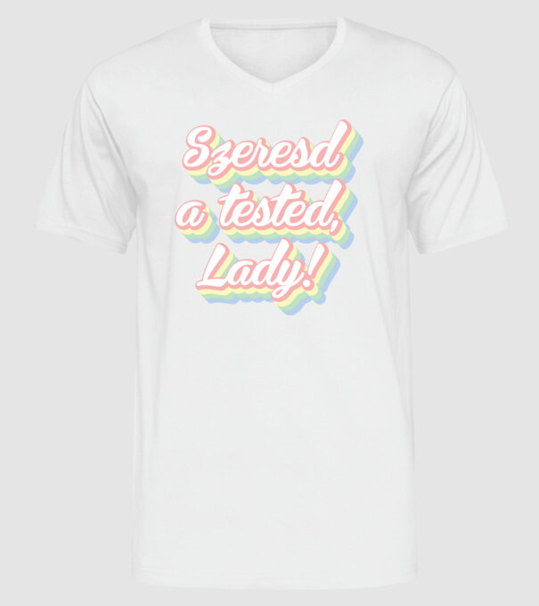 szeresd a tested lady-02 minta fehér pólón