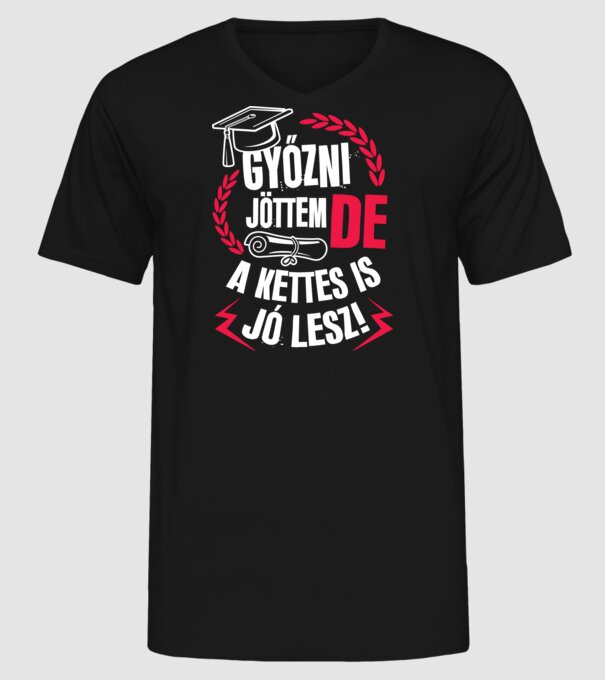 Győzni jöttem de a kettes is jó lesz minta fekete pólón