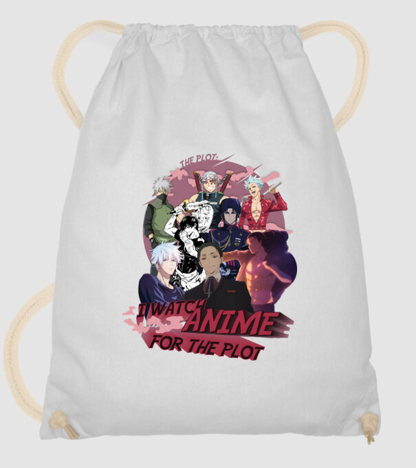 I watch Anime for the plot-Naruto-Balance Unlimited-Jujutsu Kaisen-Seven Deadly Sins-Attack On Titan minta fehér pólón