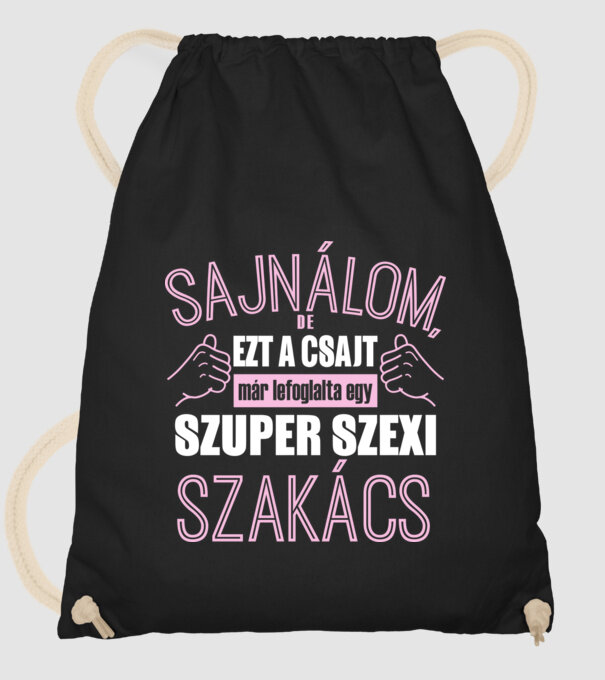 Sajnálom ezt a csajt lefoglalta egy szuperszexi SZAKÁCS minta fekete pólón