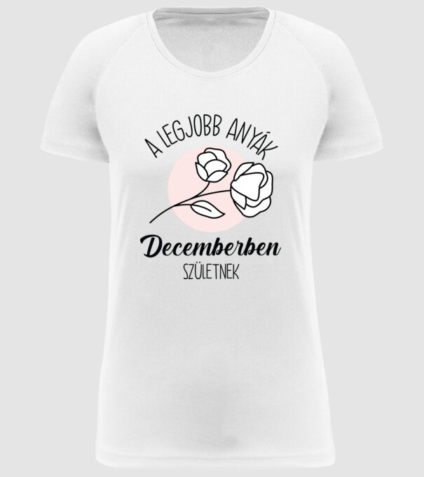 Legjobb anyák DECEMBER minta fehér pólón