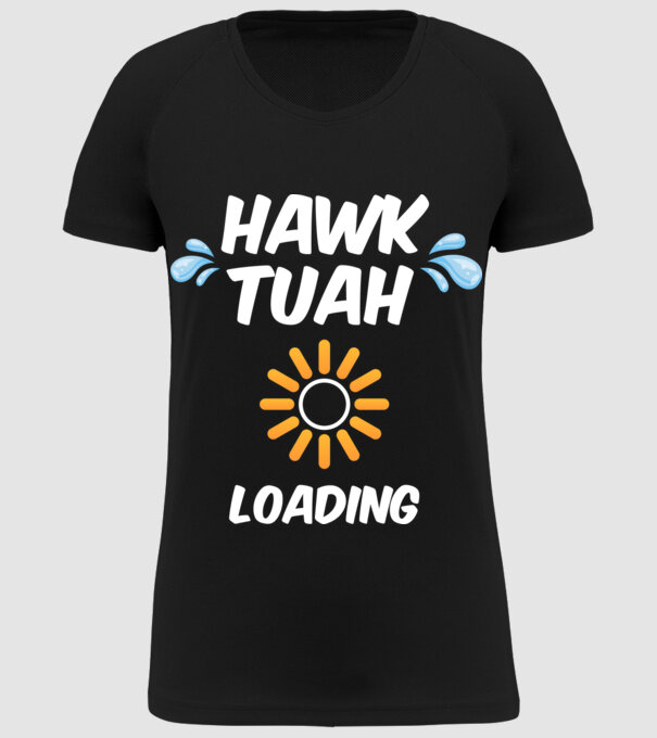 Hawk tuah loading spit on that thing minta fekete pólón