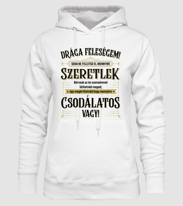 Drága csodálatos 2022 feleségem minta fehér pólón