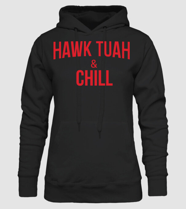 Hawk tuah and chill piros minta fekete pólón