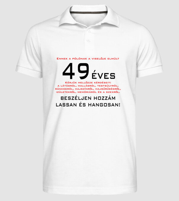 49 éves elmúlt minta fehér pólón