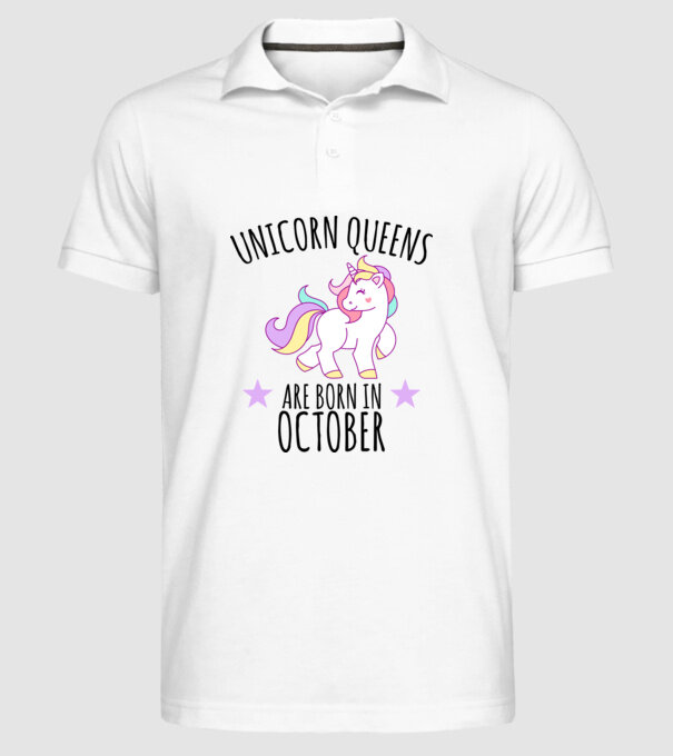 Unicorn queens are born in - October minta fehér pólón