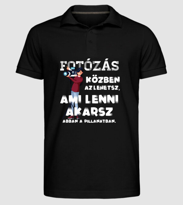 Az lehetsz ami lenni akarsz lght FÉNYKÉPÉSZ minta fekete pólón